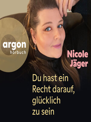 cover image of Du hast ein Recht darauf, glücklich zu sein (Ungekürzte Autorinnenlesung)